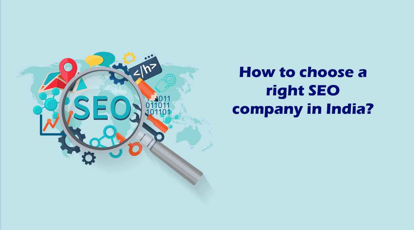 How to choose a right SEO company in India?
