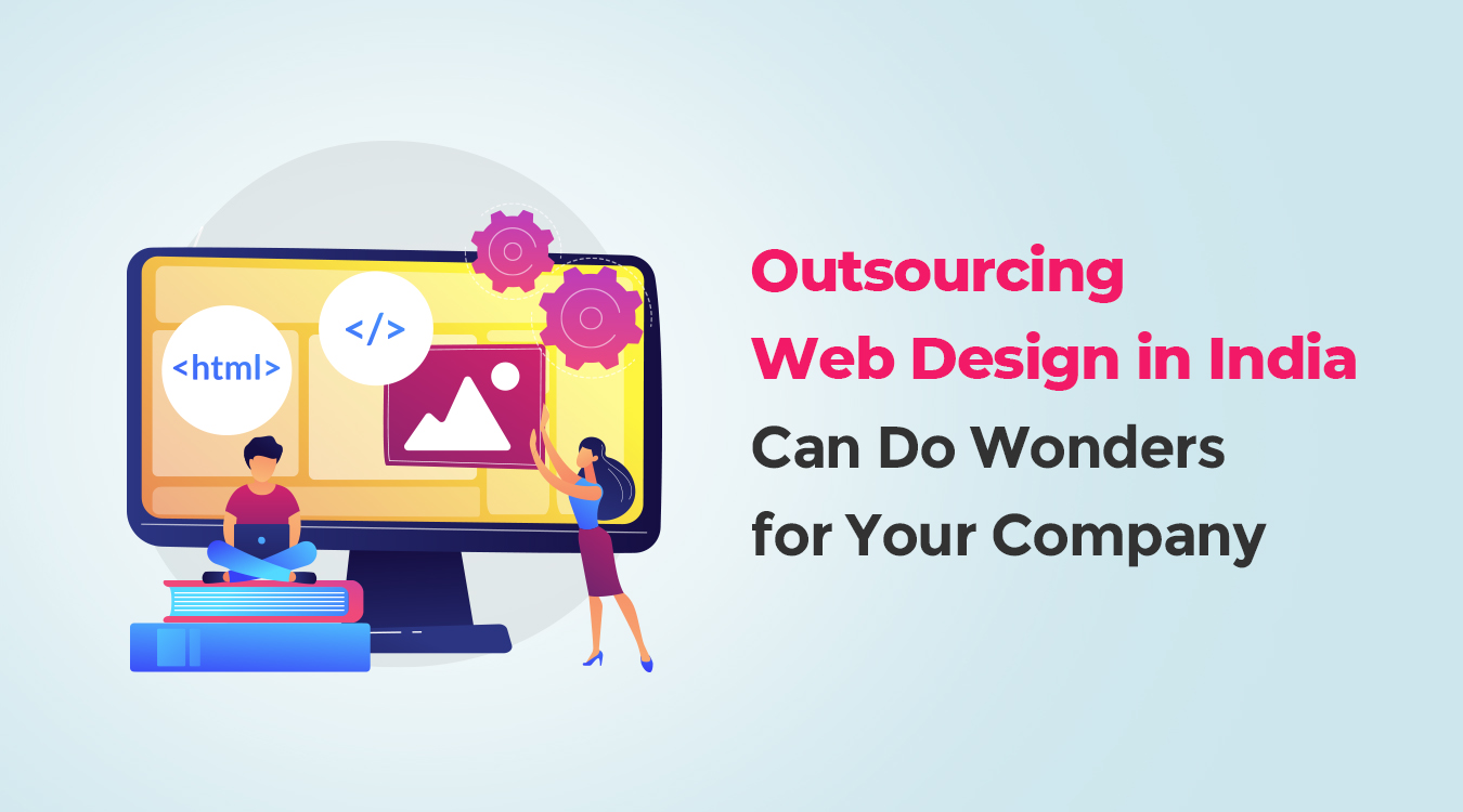 Outsourcing Web Design in India