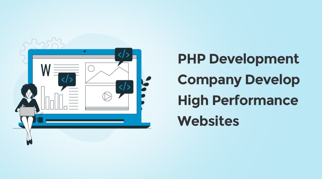 PHP Development Company Develop High Performance Websites
