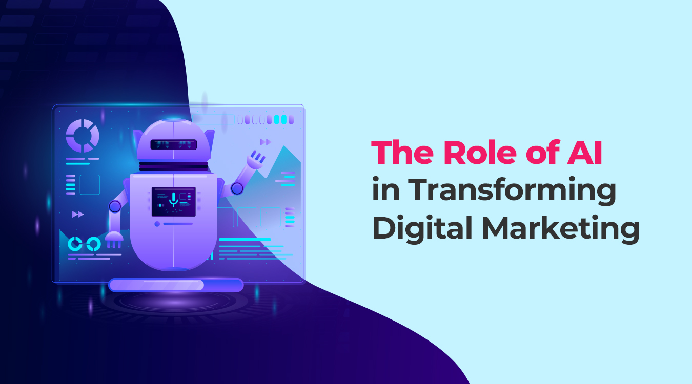 The Role of AI in Transforming Digital Marketing